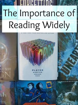 tbr books meaning: The significance of reading widely and frequently extends beyond mere entertainment.